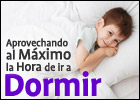 Aprovechando al Máximo la Hora de Ir a Dormir