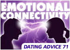 Dating Advice #71 -- Emotional Connectivity