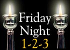 Friday Night 1-2-3