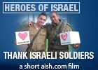 Heroes of Israel: Thank Israeli Soldiers