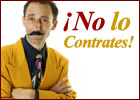 ¡No lo Contrates!