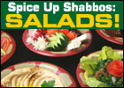 Spice Up Shabbos: Salads!