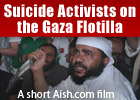Suicide Activists on the Gaza Flotilla