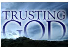 Trusting God Trusting God