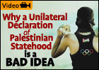 Why a Unilateral Declaration of Palestinian Statehood is a Bad Idea